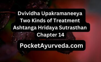 Dvividha Upakramaneeya - Two Kinds of Treatment Ashtanga Hridaya Sutrasthan Chapter 14