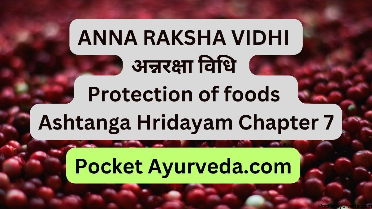 ANNA RAKSHA VIDHI ADHYAYA- अन्नरक्षा विधि - Protection of foods : Ashtanga Hridayam Chapter 7