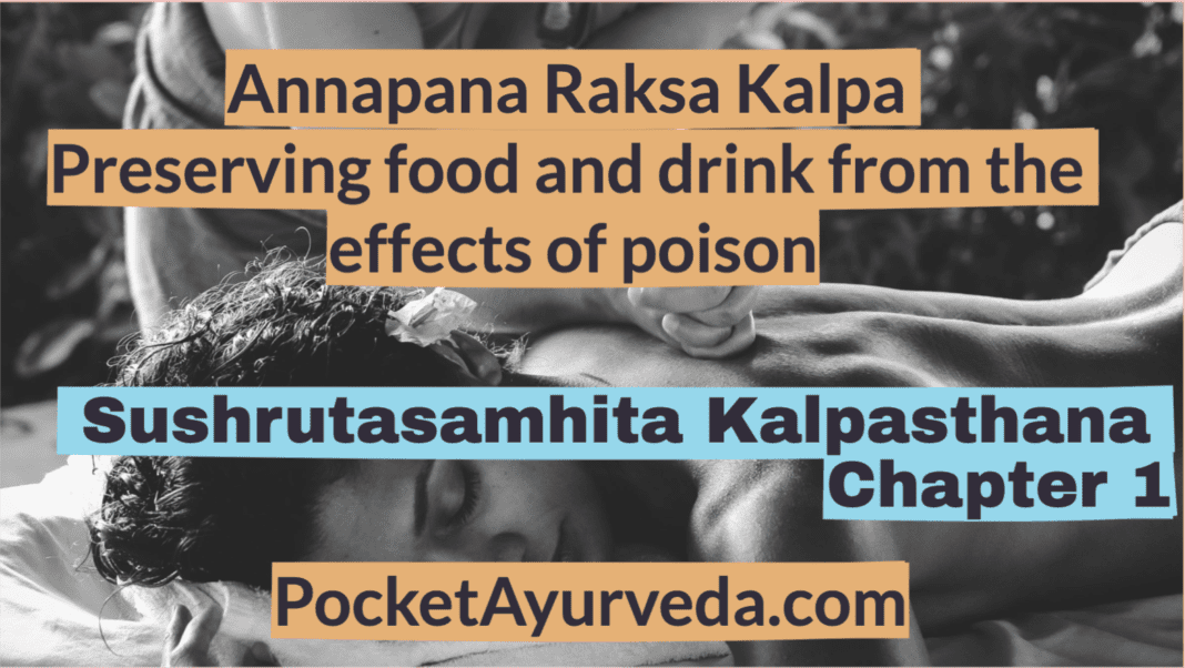 Annapana Raksa Kalpa - preserving food and drink from the effects of poison - Sushrutasamhita Kalpasthana Chapter 1