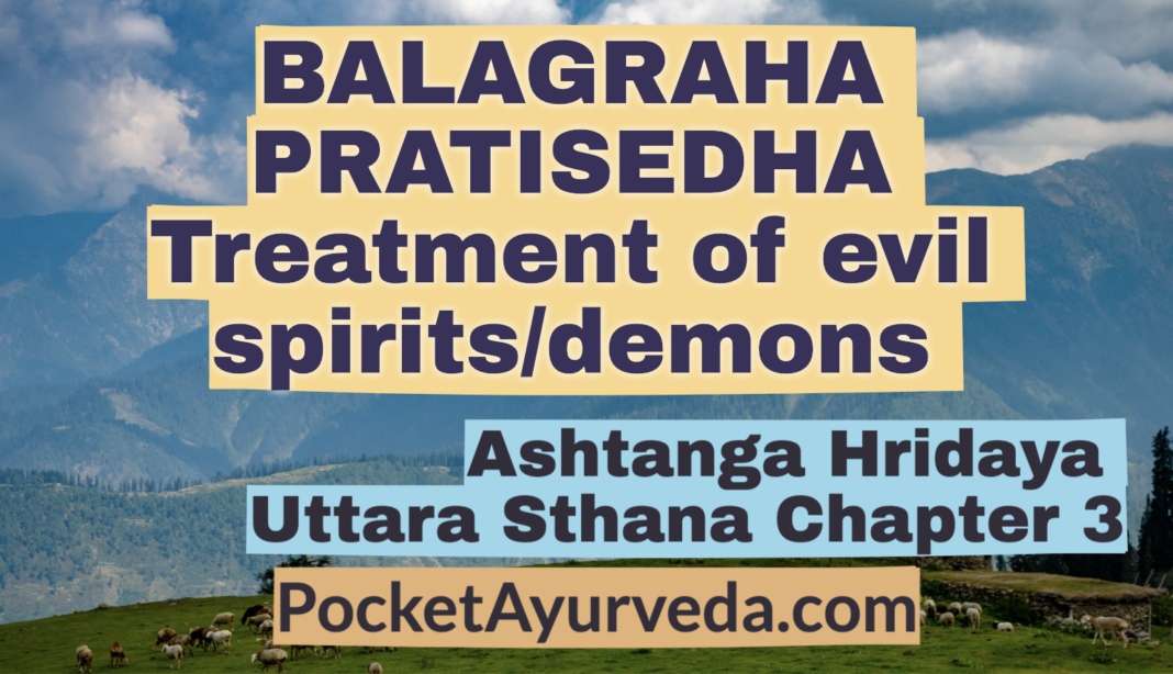 BALAGRAHA PRATISEDHA - Treatment of evil spirits/demons