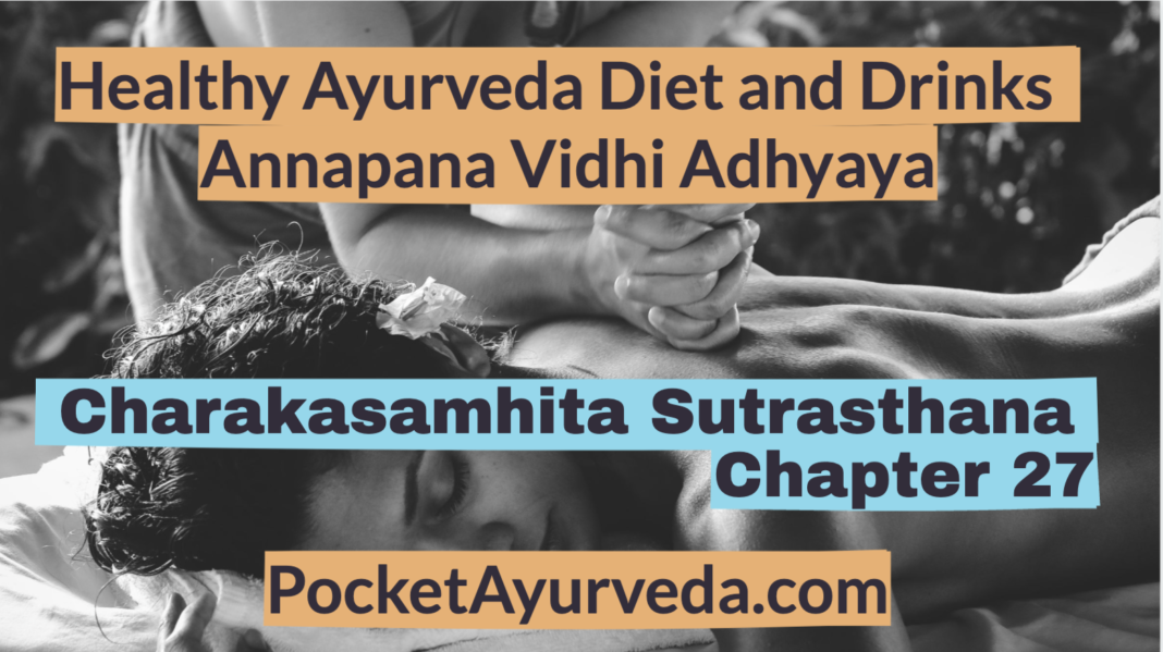 Charaka Samhita Sutrasthana Chapter 27 - Healthy Ayurveda Diet and Drinks - Annapana Vidhi Adhyaya