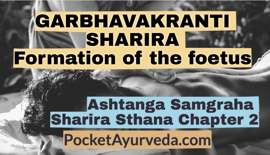 GARBHAVAKRANTI SHARIRA - Formation of the foetus - Ashtanga sangraha sharira sthana chapter 2