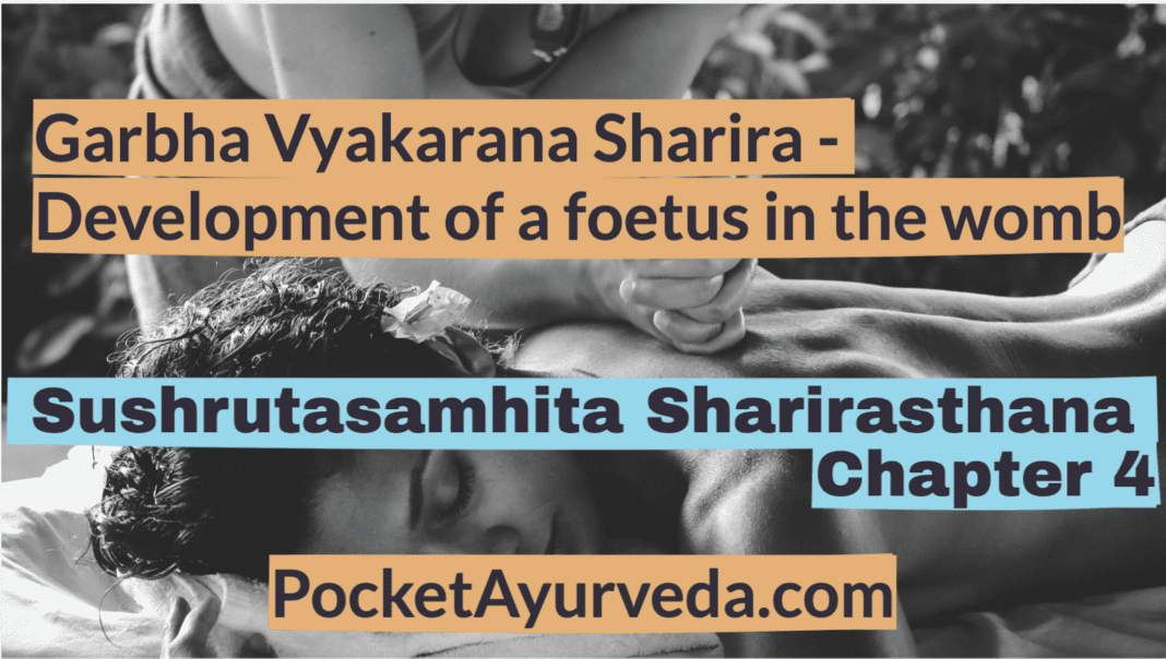 Garbha Vyakarana Sharira - Development of a foetus in the womb - Sushrutasamhita Sharirasthana Chapter 4