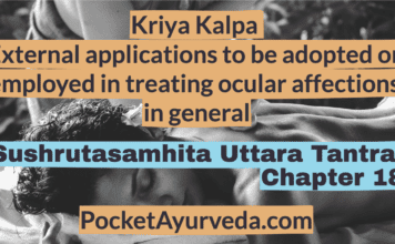 Kriya Kalpa - External applications to be adopted or employed in treating ocular affections in general - Sushrutasamhita Uttaratantra Chapter 18