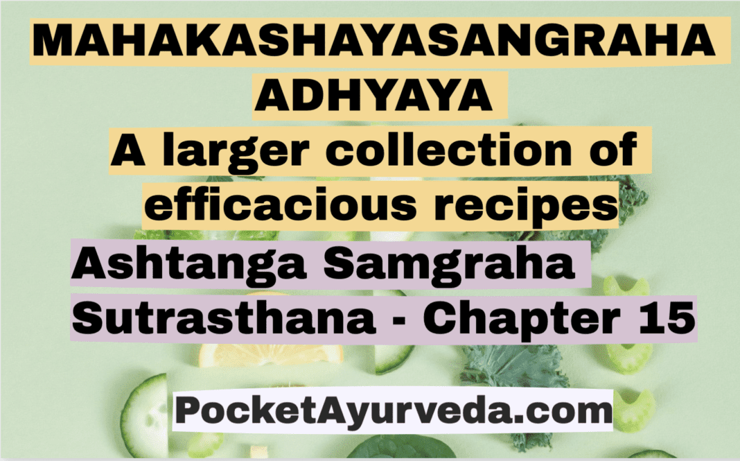 MAHAKASHAYASANGRAHA ADHYAYA - A larger collection of efficacious recipes