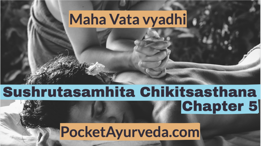 Maha Vata vyadhi Chikitsa - Sushrutasamhita Chikitsasthana Chapter 5