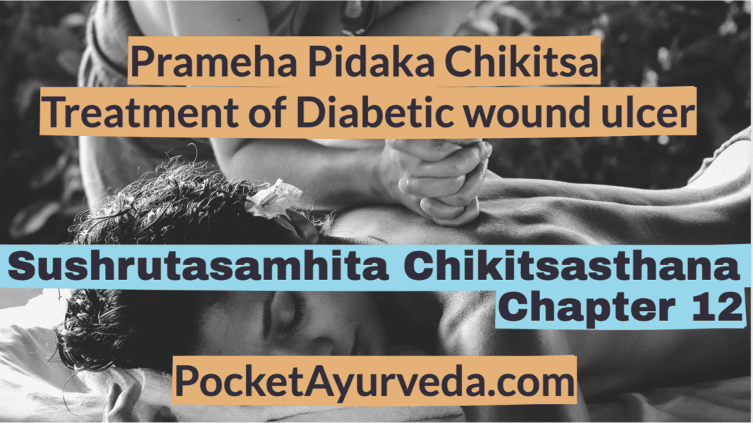 Prameha-Pidaka-Chikitsa-Treatment-of-Diabetic-wound-ulcer-Sushrutasamhita-Chikitsasthana-Chapter-12