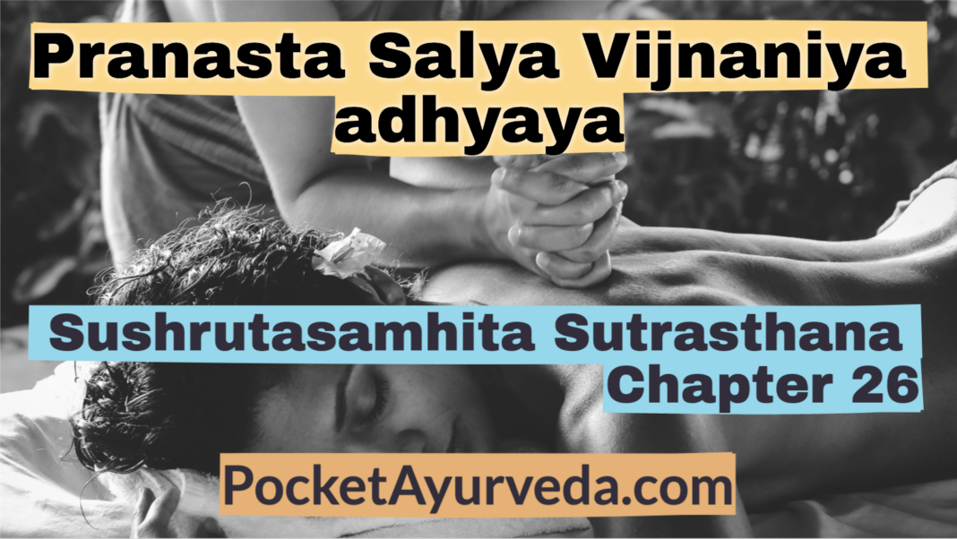Pranasta Salya Vijnaniya adhyaya - Sushrutasamhita Sutrasthana Chapter 26