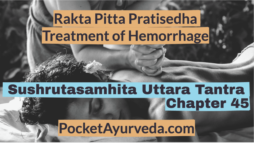 Rakta-Pitta-Pratisedha-Treatment-of-Hemorrhage-Sushrutasamhita-Uttaratantra-Chapter-45