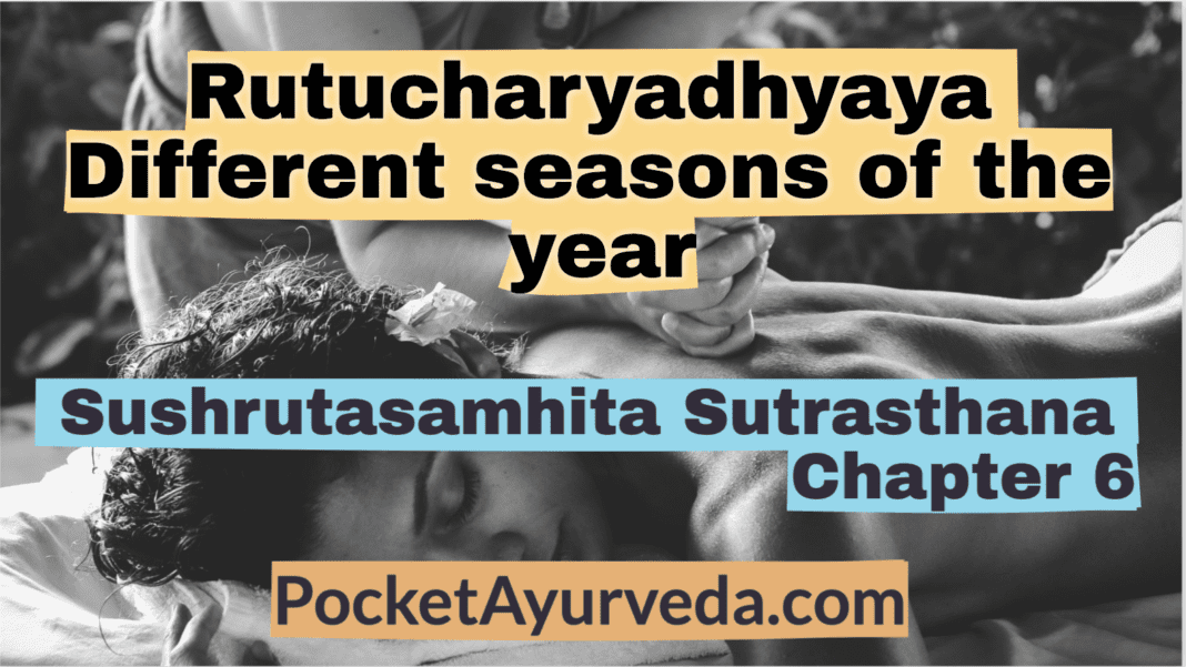 Rutucharyadhyaya - Different seasons of the year - Sushrutasamhita Sutrasthana Chapter 6