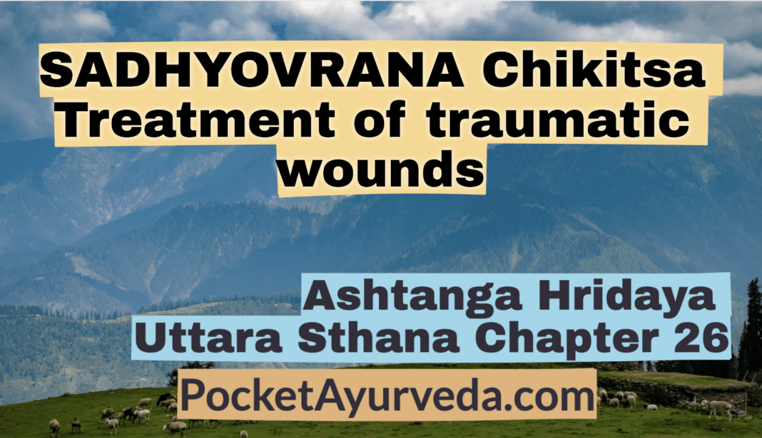 SADHYOVRANA Chikitsa - Treatment of traumatic wounds