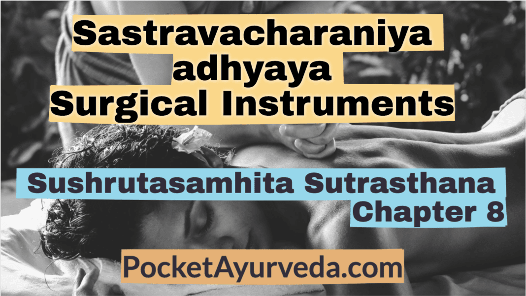Sastravacharaniya adhyaya - Surgical Instruments