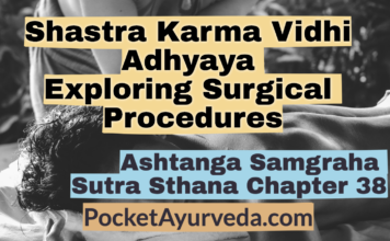 Shastra Karma Vidhi Adhyaya - Exploring Surgical Procedures - Ashtanga Sangraha Chapter 38