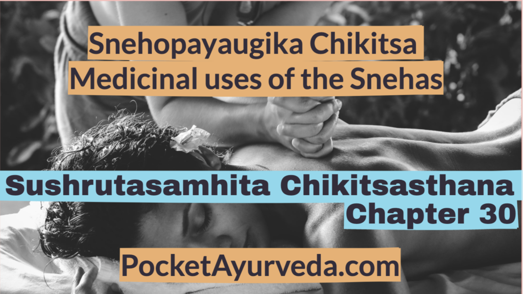 Snehopayaugika-Chikitsa-medicinal-uses-of-the-Snehas-Sushrutasamhita-Chikitsasthana-Chapter-31