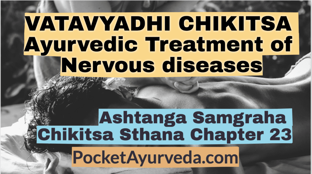 VATAVYADHI CHIKITSA - Ayurvedic Treatment of Nervous diseases - Ashtanga Samgraha Chikitsasthana Chapter 23
