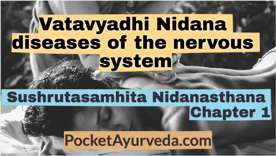 Vatavyadhi Nidana - diseases of the nervous system - Sushruta Samhita Nidanasthana Chapter 1