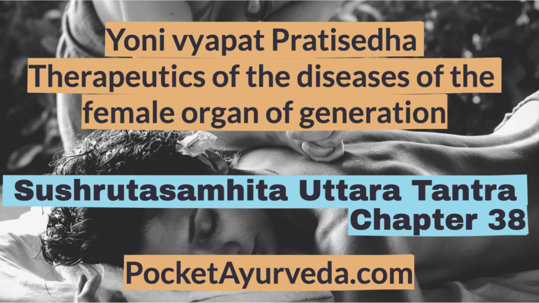 Yoni-vyapat-Pratisedha-Therapeutics-of-the-diseases-of-the-female-organ-of-generation-Sushrutasamhita-Uttaratantra-Chapter-38
