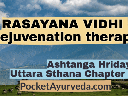 RASAYANA VIDHI – Rejuvenation therapy – Ashtanga Hridaya Chapter 39 RASAYANA-VIDHI-Rejuvenation-therapy